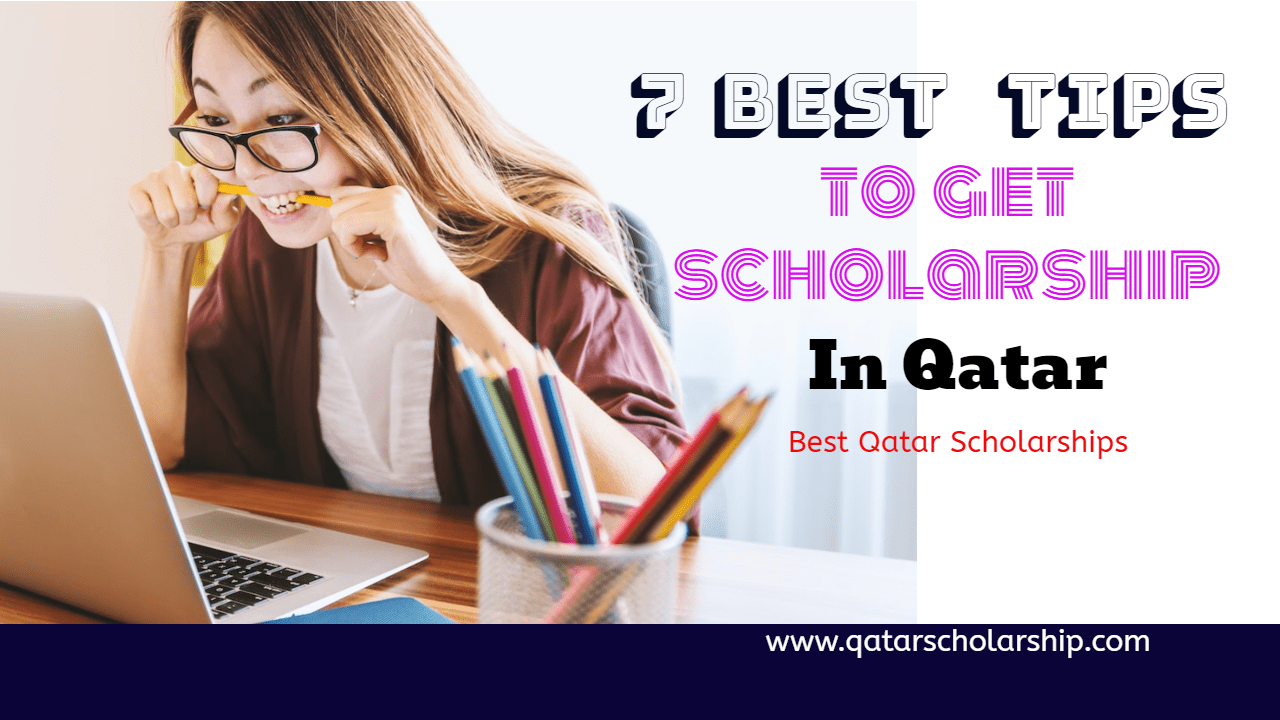 7 Best Tips For Getting Qatar Scholarship 2023